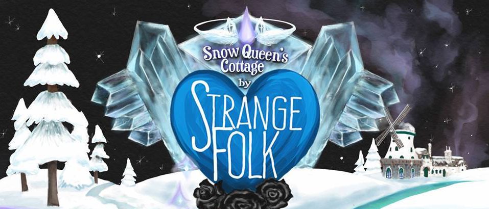 Strange Folk Festival-Snow Queen&#39;s Cottage